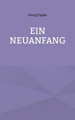 Ein Neuanfang