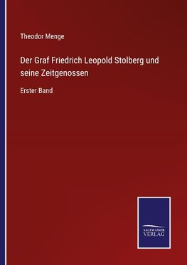 Der Graf Friedrich Leopold Stolberg und seine Zeitgenossen