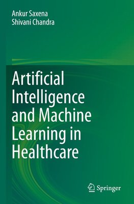 Artificial Intelligence and Machine Learning in Healthcare