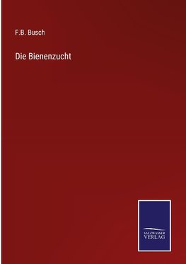 Die Bienenzucht