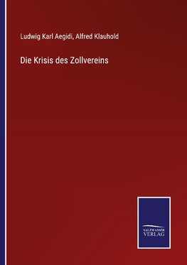 Die Krisis des Zollvereins