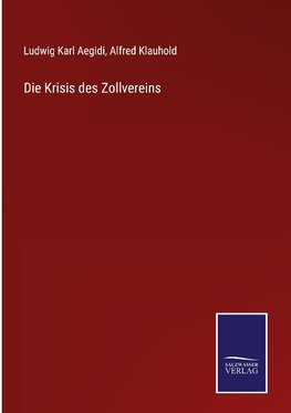 Die Krisis des Zollvereins