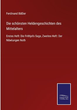 Die schönsten Heldengeschichten des Mittelalters