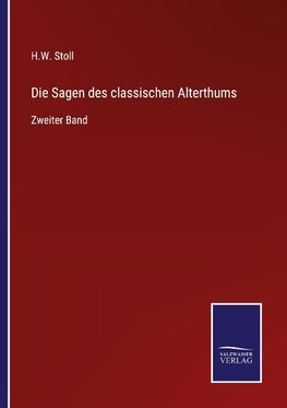 Die Sagen des classischen Alterthums