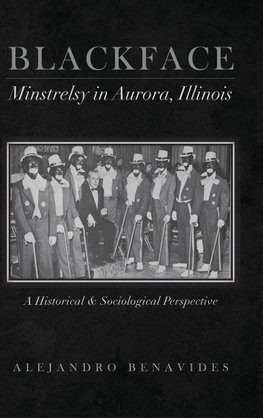 Blackface Minstelsy in Aurora, Illinois