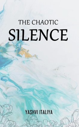 THE CHAOTIC SILENCE