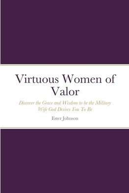 Virtuous Women of Valor