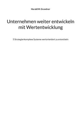 Unternehmen weiter entwickeln mit Wertentwicklung