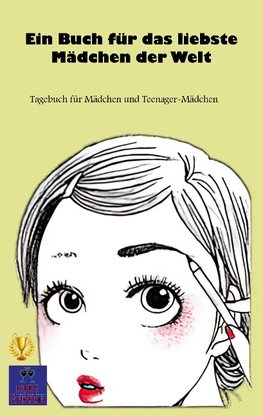 Ein Buch für das liebste Mädchen der Welt