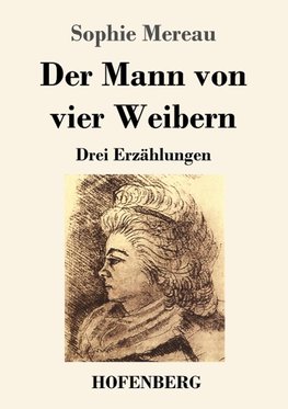 Der Mann von vier Weibern