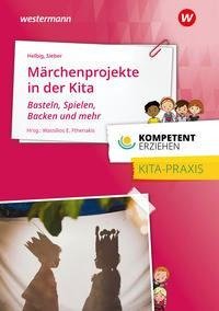 Kompetent erziehen - Märchenprojekte: Praxisband