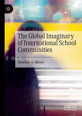 The Global Imaginary of International School Communities