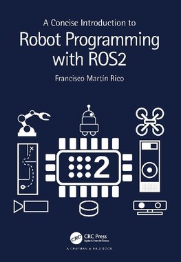 A Concise Introduction to Robot Programming with ROS2