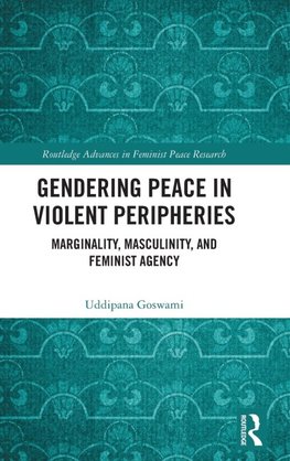 Gendering Peace in Violent Peripheries