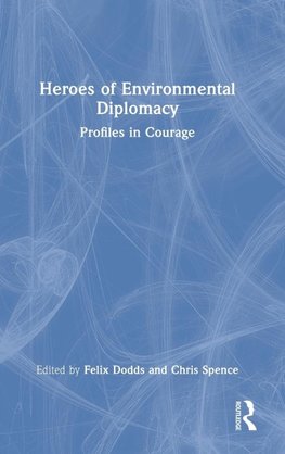 Heroes of Environmental Diplomacy