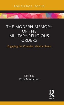 The Modern Memory of the Military-religious Orders