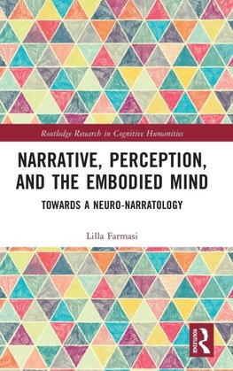 Narrative, Perception, and the Embodied Mind