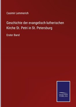 Geschichte der evangelisch-lutherischen Kirche St. Petri in St. Petersburg