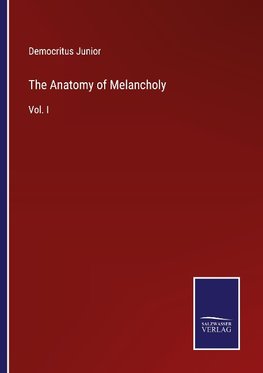 The Anatomy of Melancholy