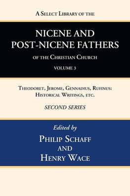 A Select Library of the Nicene and Post-Nicene Fathers of the Christian Church, Second Series, Volume 3