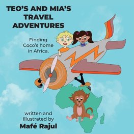 Teo's and Mia's Travel Adventures.  Finding Coco's home in Africa.