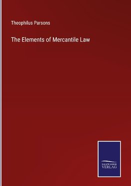 The Elements of Mercantile Law