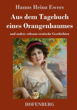 Aus dem Tagebuch eines Orangenbaumes