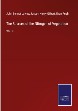 The Sources of the Nitrogen of Vegetation