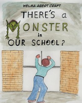 There's a Monster in Our School?