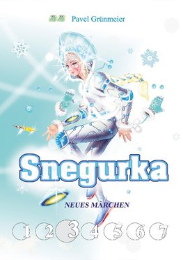 Snegurka. Neues Märchen 3