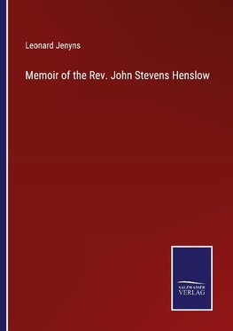 Memoir of the Rev. John Stevens Henslow