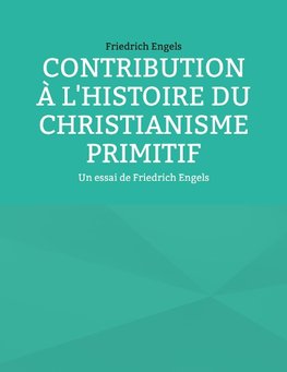 Contribution à l'histoire du christianisme primitif