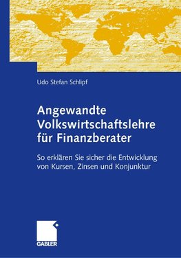 Angewandte Volkswirtschaft für Finanzberater