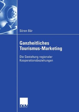 Ganzheitliches Tourismus-Marketing