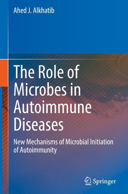 The Role of Microbes in Autoimmune Diseases