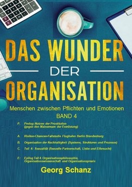 Das Wunder der Organisation - Band 4 (HC)