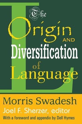 Swadesh, M: The Origin and Diversification of Language