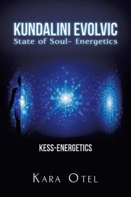 Kundalini Evolvic State of Soul- Energetics