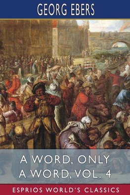 A Word, Only a Word, Vol. 4 (Esprios Classics)