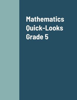 Mathematics Quick-Looks Grade 5