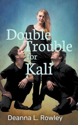 Double Trouble for Kali