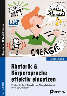 Rhetorik & Körpersprache effektiv einsetzen - Sek1