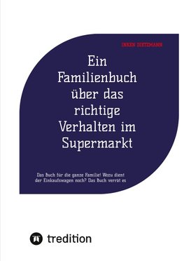 Ein Familienbuch über das richtige Verhalten im Supermarkt