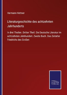 Literaturgeschichte des achtzehnten Jahrhunderts