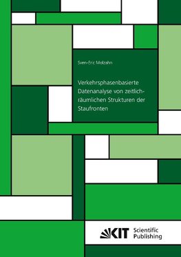 Verkehrsphasenbasierte Datenanalyse von zeitlich-räumlichen Strukturen der Staufronten