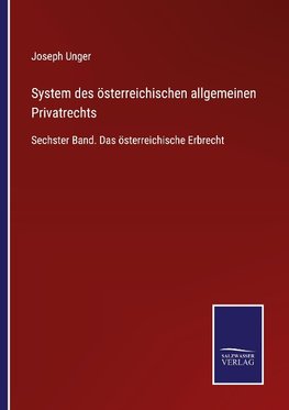 System des österreichischen allgemeinen Privatrechts