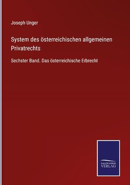 System des österreichischen allgemeinen Privatrechts