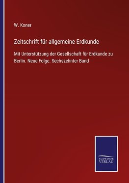 Zeitschrift für allgemeine Erdkunde