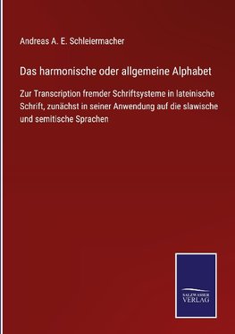 Das harmonische oder allgemeine Alphabet