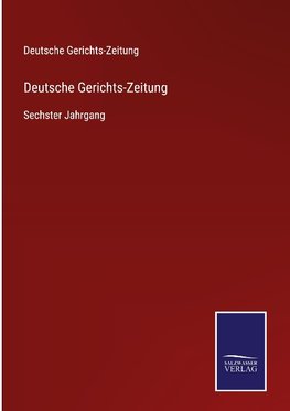 Deutsche Gerichts-Zeitung